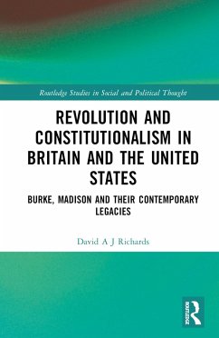 Revolution and Constitutionalism in Britain and the U.S. - Richards, David A. J. (New York University, USA)