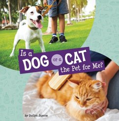 Is a Dog or a Cat the Pet for Me? - Jaycox, Jaclyn