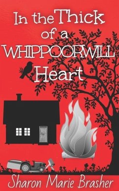 In the Thick of a WHIPPOORWILL Heart - Brasher, Sharon Marie