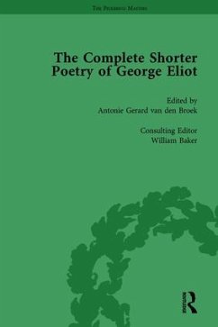 The Complete Shorter Poetry of George Eliot Vol 2 - Broek, Antonie Gerard van den; Baker, William