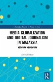 Media Globalization and Digital Journalism in Malaysia