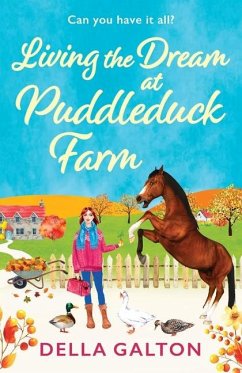 Living the Dream at Puddleduck Farm - Galton, Della