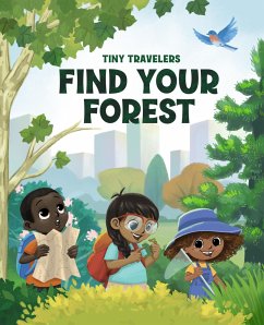 Tiny Travelers Find Your Forest - Noguera, Audrey; Margis-Noguera, Taylor