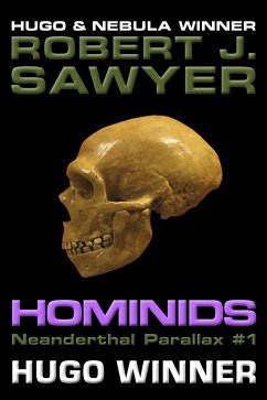 Hominids (The Neanderthal Parallax, #1) (eBook, ePUB) - Sawyer, Robert J.