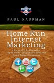 Home Run Internet Marketing: A Nuts and Bolts Playbook to Higher Profits Through Social Media and Search Engine Optimization (eBook, ePUB)