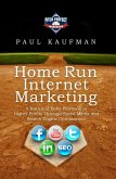 Home Run Internet Marketing: A Nuts and Bolts Playbook to Higher Profits Through Social Media and Search Engine Optimization (eBook, ePUB) Home Run Internet Marketing: A Nuts and Bolts Playbook to Higher Profits Through Social Media and Search Engine Optimization (eBook, ePUB)