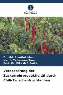 Verbesserung der Zuckerrohrproduktivität durch Chili-Zwischenfruchtanbau - Islam, Dr. Md. Shariful;Tanu, Nazifa Tabassum;Sarker, Prof. Dr. Bikash C