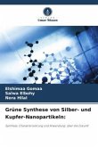 Grüne Synthese von Silber- und Kupfer-Nanopartikeln: