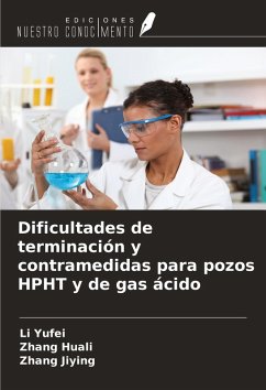 Cover Dificultades de terminación y contramedidas para pozos HPHT y de gas ácido