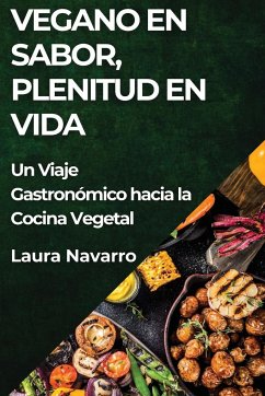 Vegano en Sabor, Plenitud en Vida - Navarro, Laura