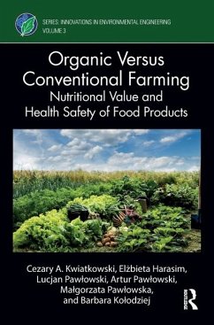 Organic Versus Conventional Farming - Kwiatkowski, Cezary A; Harasim, El&; Pawlowski, Lucjan