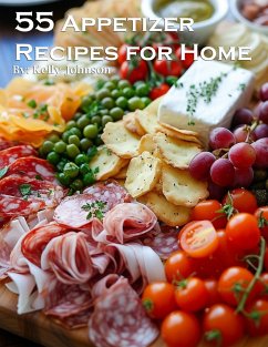 55 Appetizer Recipes for Home - Johnson, Kelly