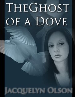 The Ghost of a Dove - Olson, J R