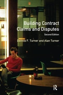 Building Contract Claims and Disputes - Turner, Dennis F; Turner, Alan