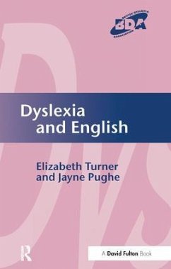 Dyslexia and English - Turner, Elizabeth; Pughe, Jayne