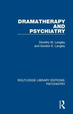 Dramatherapy and Psychiatry - Langley, Dorothy M; Langley, Gordon E