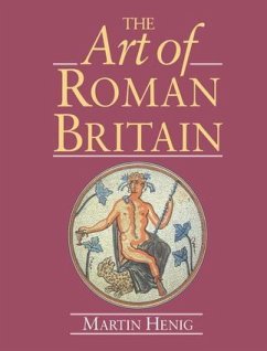 The Art of Roman Britain - Henig, Martin