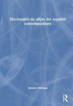 Diccionario de afijos del español contemporáneo - Fábregas, Antonio