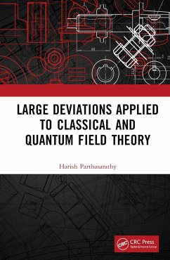 Large Deviations Applied to Classical and Quantum Field Theory - Parthasarathy, Harish