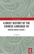 A Brief History of the Chinese Language... - Bild 1