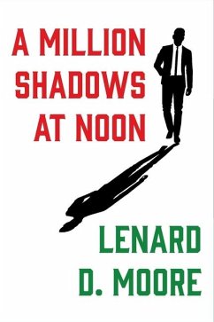 A Million Shadows at Noon - Moore, Lenard D