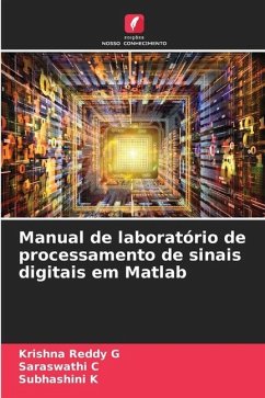 Manual de laboratório de processamento de sinais digitais em Matlab - G, Krishna Reddy;C, Saraswathi;K, Subhashini