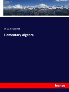 Elementary Algebra - Rouse Ball, W. W.