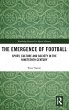 The Emergence of Football - Bild 1