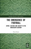 The Emergence of Football