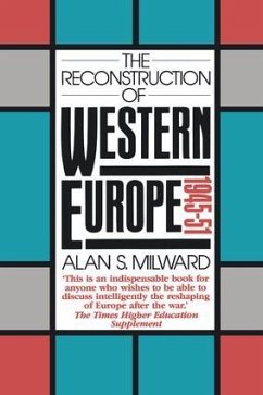 The Reconstruction of Western Europe, 1945-51 - Milward, Alan S