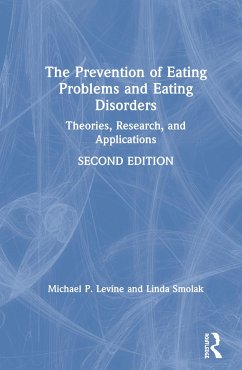 The Prevention of Eating Problems and Eating Disorders - Levine, Michael P; Smolak, Linda