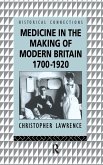 Medicine in the Making of Modern Britain