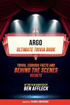 Argo - Ultimate Trivia Book - Filmic Universe