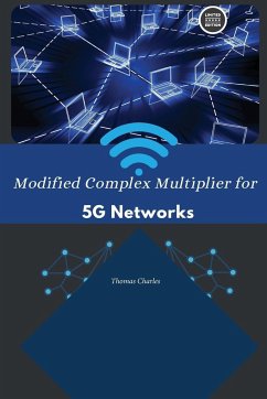 Modified Complex Multiplier for 5G Networks - Charles, Thomas