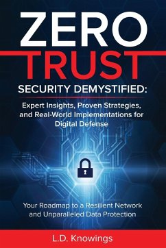 ZERO TRUST SECURITY DEMYSTIFIED - Knowings, L. D.