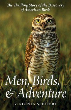 Men, Birds, and Adventure - Eifert, Virginia S.
