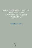 Why the United States Does Not Have a National Health Program