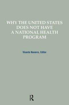 Why the United States Does Not Have a National Health Program - Navarro, Vicente