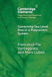 Governing Sea Level Rise in a Polycentric System - Vantaggiato, Francesca Pia; Lubell, Mark