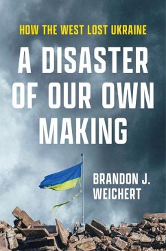 A Disaster of Our Own Making - Weichert, Brandon J