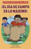 ¡El Día de Campo Es Lo Máximo! ¡El Día de Campo Es Lo Máximo!