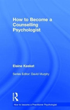 How to Become a Counselling Psychologist - Kasket, Elaine