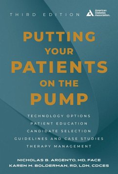 Putting Your Patients on the Pump, 3rd Edition - Argento, Nicholas B; Bolderman, Karen M