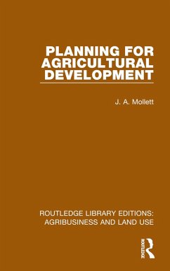 Planning for Agricultural Development - Mollett, J a