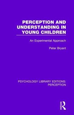 Perception and Understanding in Young Children - Bryant, Peter