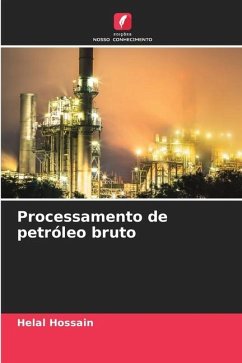 Processamento de petróleo bruto - Hossain, Helal