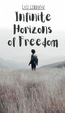 Infinite Horizons of Freedom