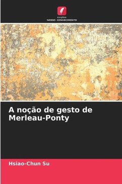 A noção de gesto de Merleau-Ponty - Su, Hsiao-Chun