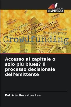 Accesso al capitale o solo più blues? Il processo decisionale dell'emittente - Lee, Patricia Hureston