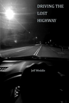 DRIVING THE LOST HIGHWAY - Weddle, Jeff
